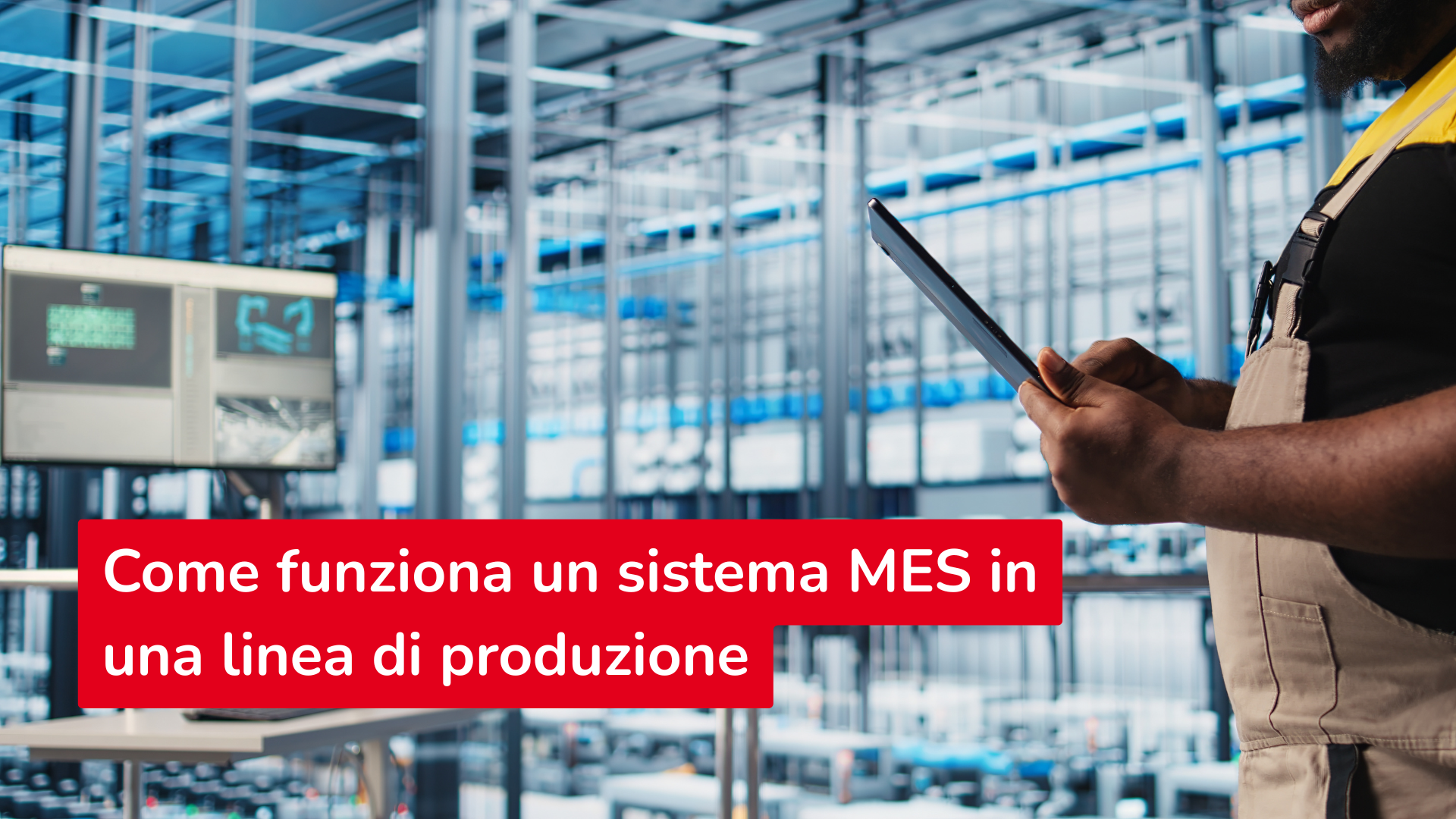Come funziona un sistema MES in una linea di produzione